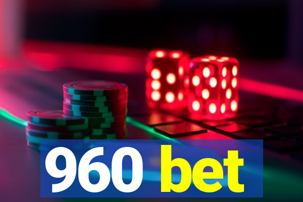 960 bet